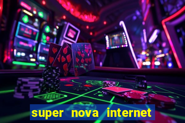 super nova internet 2 via boleto